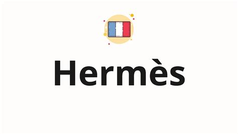 pronounce hermes brand|how to pronounce hermès french.